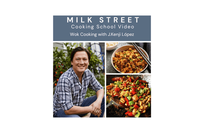 Wok Cooking with J. Kenji López-Alt Media Milk Street Store Cooking School 