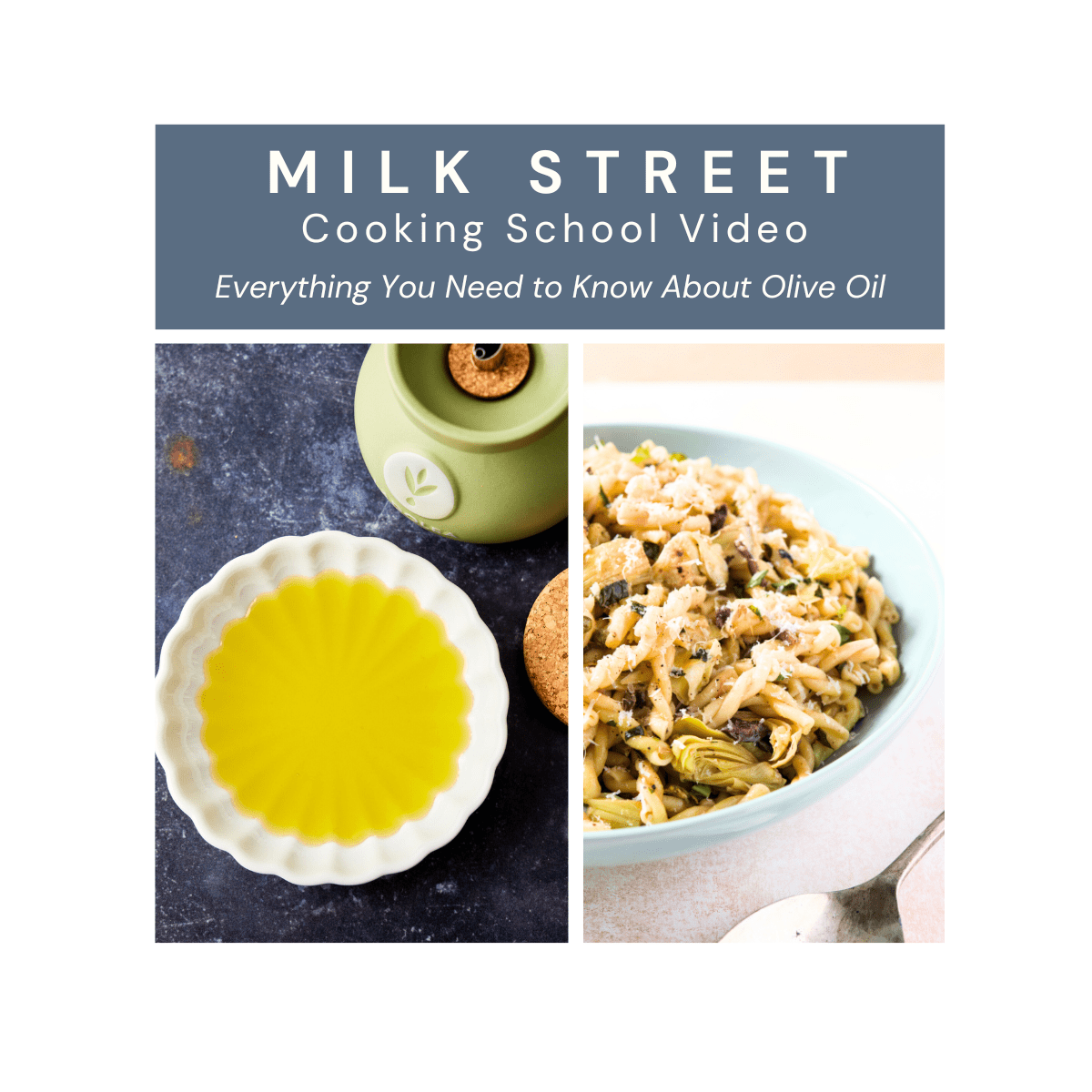 Milk Street Digital Class: All About Olive Oil from Orchard to Bottle Virtual Class Milk Street Cooking School 