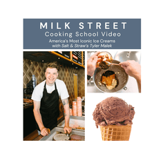 Milk Street Digital Class: America's Most Iconic Ice Creams with Tyler Malek Virtual Class Milk Street Cooking School 