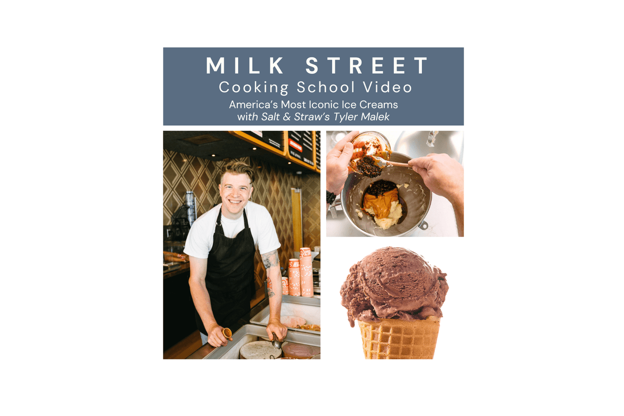 Milk Street Digital Class: America's Most Iconic Ice Creams with Tyler Malek Virtual Class Milk Street Cooking School 