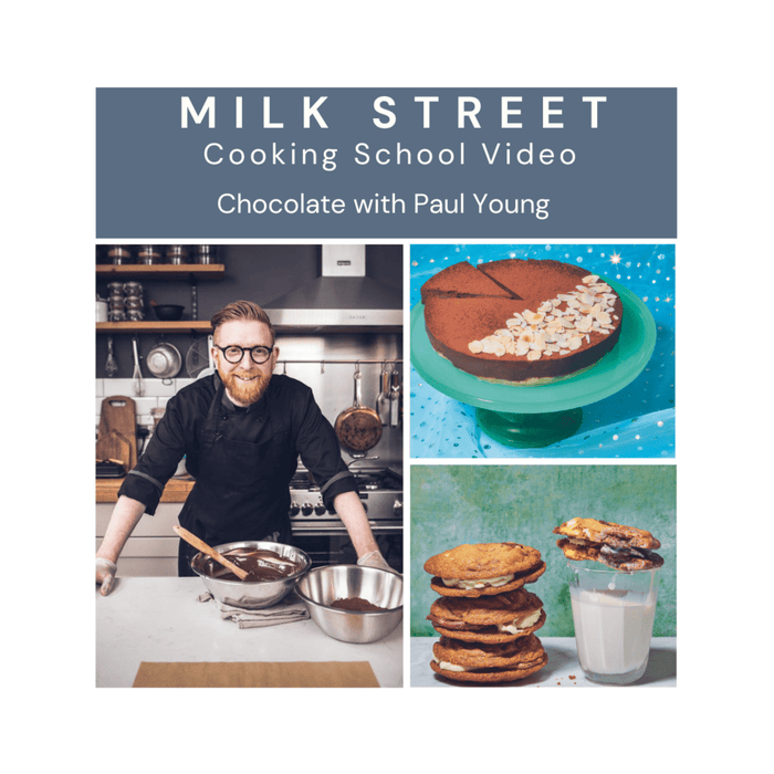 Milk Street Digital Class: Chocolate with Paul Young Virtual Class Milk Street Cooking School 