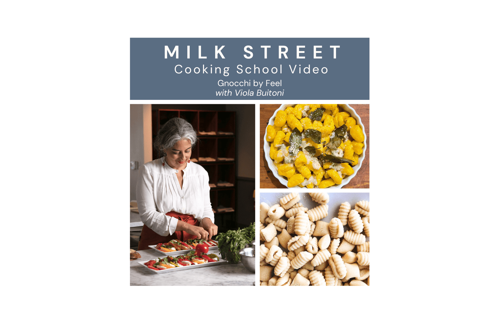 Milk Street Digital Class: Gnocchi by Feel with Viola Buitoni Virtual Class Milk Street Cooking School 