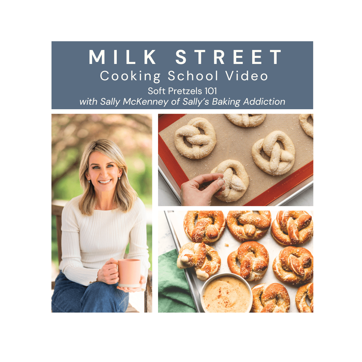 Milk Street Digital Class: Homemade Pretzels from Sally's Baking Addiction Virtual Class Milk Street Cooking School 