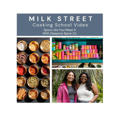 Milk Street Digital Class: Spice Like You Mean It with Diaspora Spice Co. Virtual Class Milk Street Cooking School 