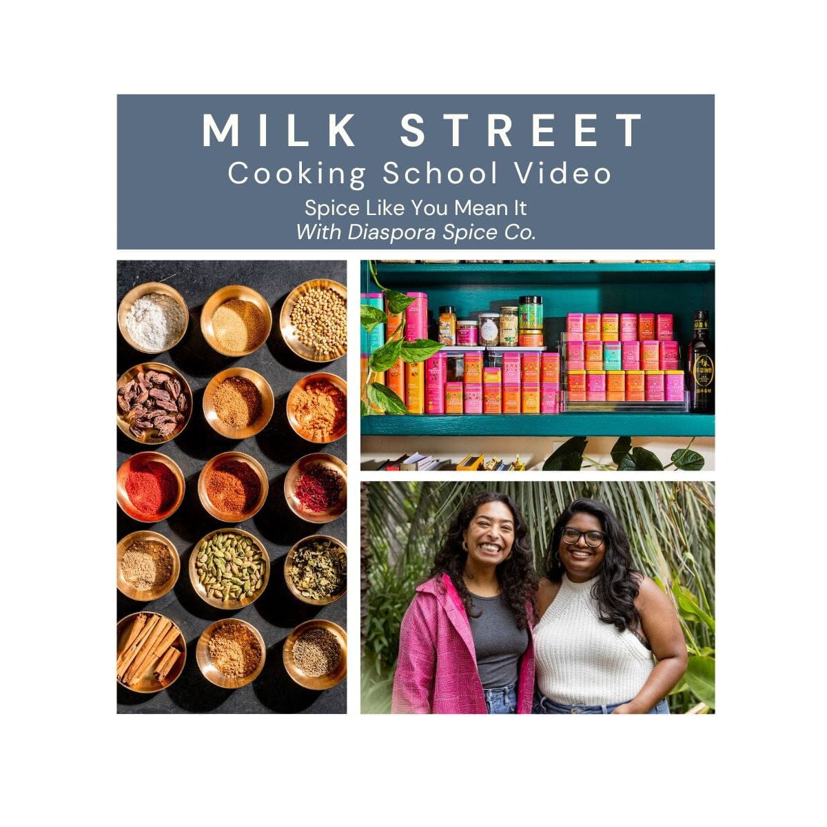 Milk Street Digital Class: Spice Like You Mean It with Diaspora Spice Co. Virtual Class Milk Street Cooking School 