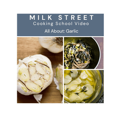 All About Garlic with April Dodd Media Milk Street Store Cooking School 