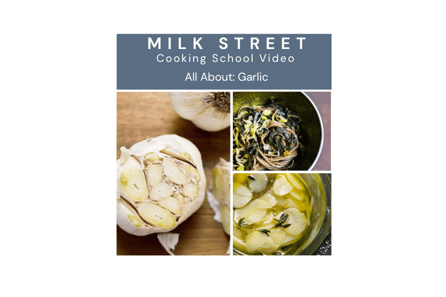 All About Garlic with April Dodd Media Milk Street Store Cooking School 