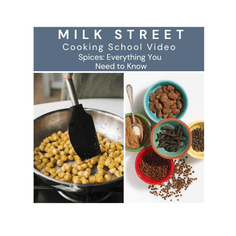 Everything You Need to Know About Spices with Rosemary Gill & April Dodd Media Milk Street Store Cooking School 