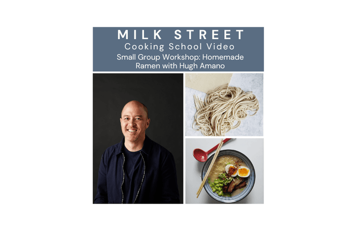 Homemade Ramen with Hugh Amano Media Milk Street Store Cooking School 