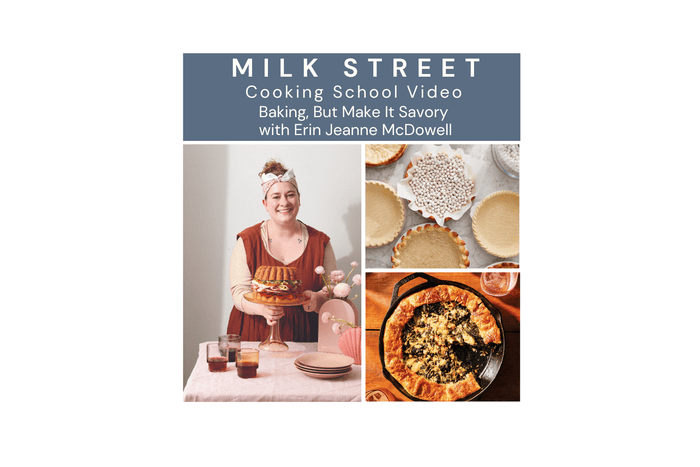 Milk Street Class: Baking, But Make it Savory with Erin Jeanne McDowell Media Milk Street Cooking School 