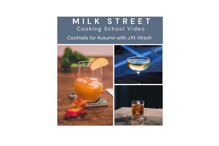 Milk Street Class: Cocktails with J.M. Hirsch Virtual Class Milk Street Cooking School 