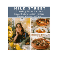 Milk Street Class: Craving Cultura with Andrea Pons Virtual Class Milk Street Cooking School 