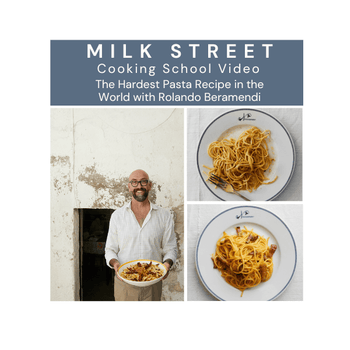 Milk Street Digital Class: The Hardest Pasta Recipe in the World with Rolando Beramendi